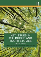 Key Issues in Childhood and Youth Studies - Taylor, Elizabeth; Hughes, Bee