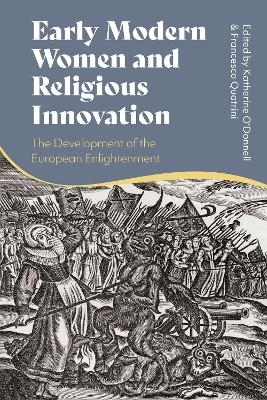 Early Modern Women and Religious Innovation
