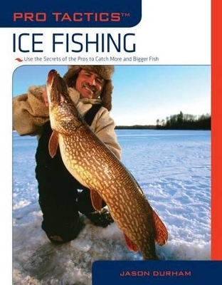 Pro Tactics™: Ice Fishing - Jason Durham