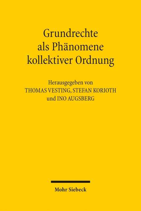 Grundrechte als Ph&auml;nomene kollektiver Ordnung - 