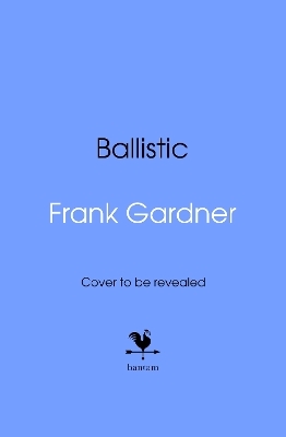 Ballistic - Frank Gardner