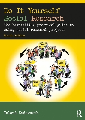 Do It Yourself Social Research - Yoland Wadsworth
