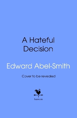 A Hateful Decision