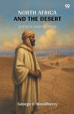 North Africa And The DesertScenes And Moods (Edition1)