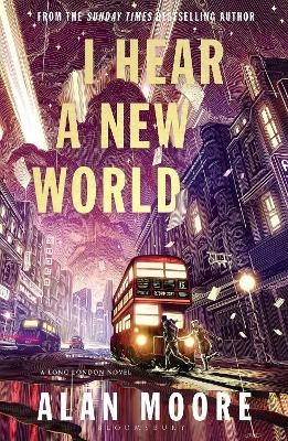 I Hear A New World - Alan Moore