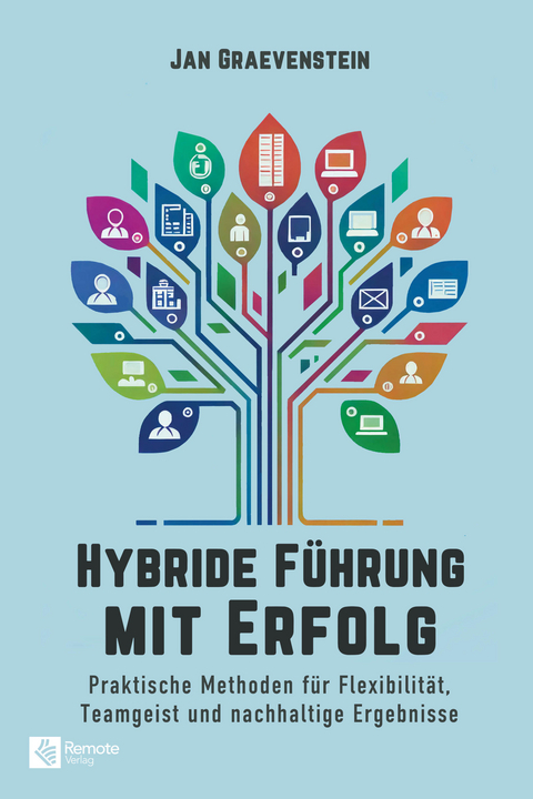 Hybride F&uuml;hrung mit Erfolg - Jan Graevenstein