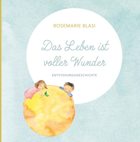 Das Leben ist voller Wunder - MMag. Dr. Rosemarie Blasi