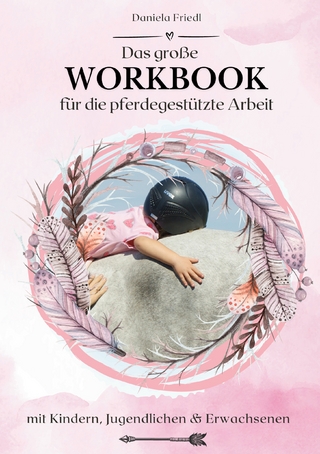 Das große WORKBOOK für die pferdegestützte Arbeit