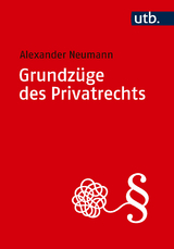 Grundzüge des Privatrechts - Alexander Neumann