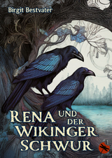 Rena und der Wikinger Schwur - Birgit Bestvater