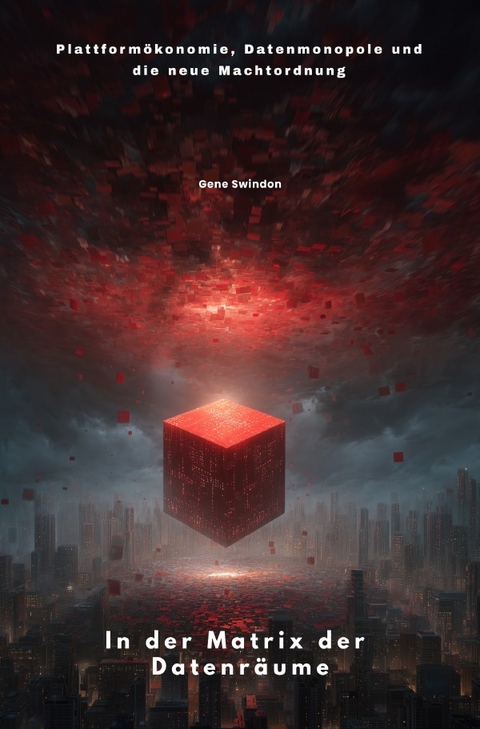 In der Matrix der Datenräume - Gene Swindon
