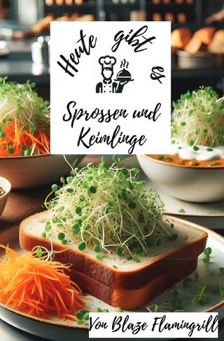 Heute gibt es - Sprossen und Keimlinge