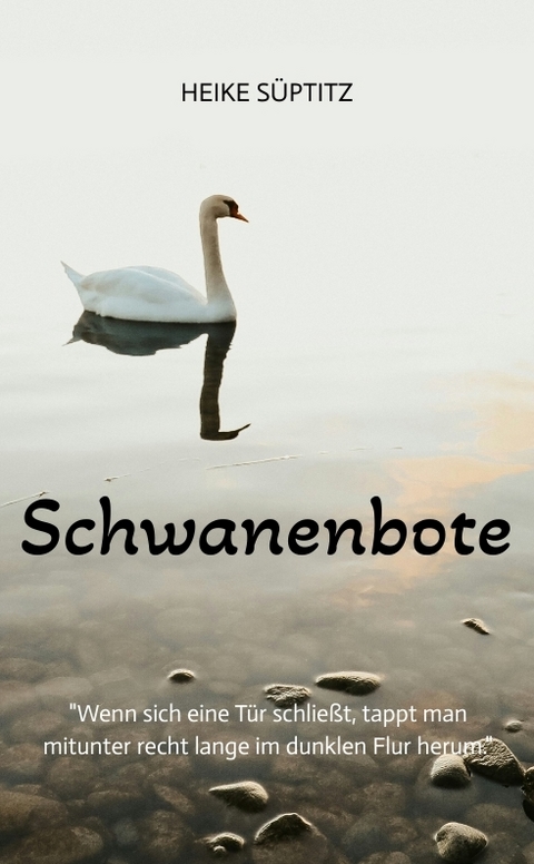 Schwanenbote - Heike S&uuml;ptitz