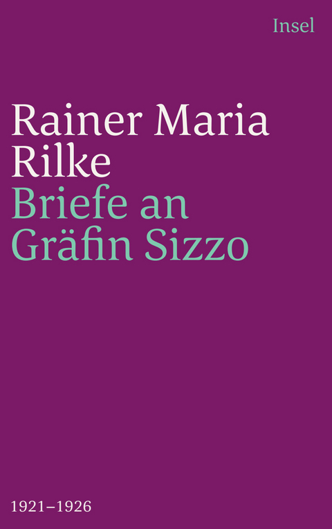Die Briefe an Gräfin Sizzo - Rainer Maria Rilke