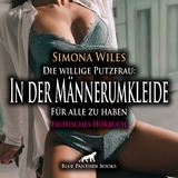 Die willige Putzfrau: In der M&auml;nnerumkleide - F&uuml;r alle zu haben | Erotik Audio Story | Erotisches H&ouml;rbuch Audio-CD - Simona Wiles