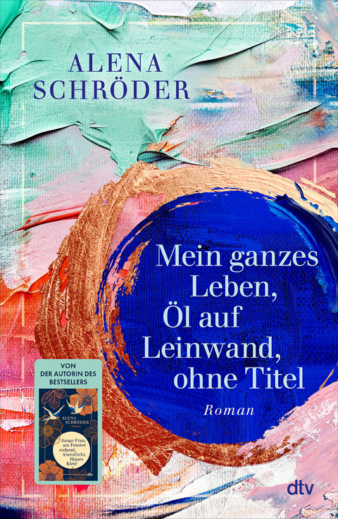 Mein ganzes Leben, &Ouml;l auf Leinwand, ohne Titel - Alena Schr&ouml;der
