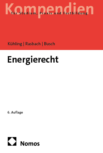 Energierecht - Jürgen Kühling, Winfried Rasbach, Claudia Busch