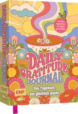Daily Gratitude Journal – Das farbenfrohe Dankbarkeits-Tagebuch, das einfach glücklich macht - Sheriece Robinson, Brooklyn Downing