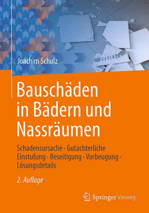 Bauschäden in Bädern und Nassräumen - Joachim Schulz