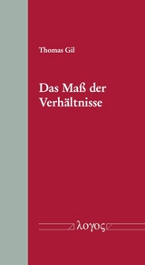 Das Maß der Verhältnisse - Thomas Gil
