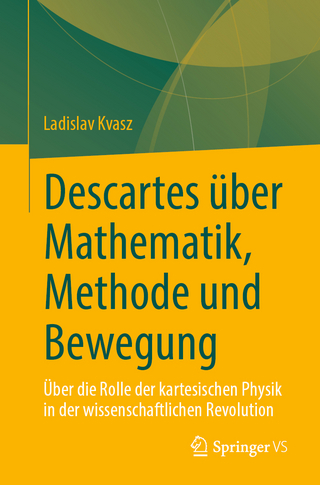 Descartes über Mathematik, Methode und Bewegung