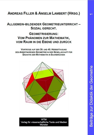 Allgemein-bildender Geometrieunterricht – Sozial gerecht. Geometrisierung: Vom Phänomen zur Mathematik, vom Raum in die Ebene und zurück