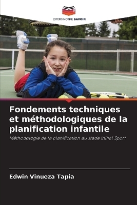Fondements techniques et méthodologiques de la planification infantile