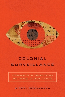 Colonial Surveillance - Midori Ogasawara