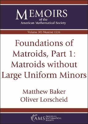 Foundations of Matroids, Part 1 - Matthew Baker, Oliver Lorscheid