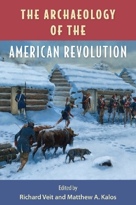 The Archaeology of the American Revolution