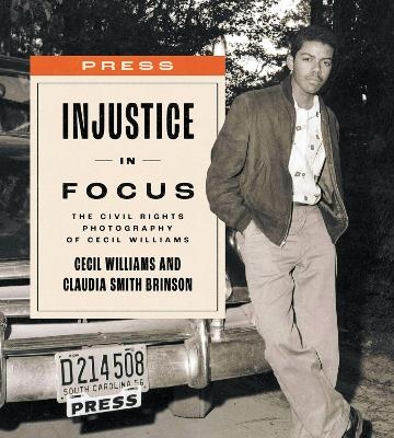 Injustice in Focus - Cecil Williams, Claudia Smith Brinson