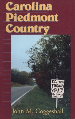 Carolina Piedmont Country - John M. Coggeshall
