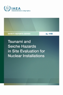 Tsunami and Seiche Hazards in Site Evaluation for Nuclear Installations