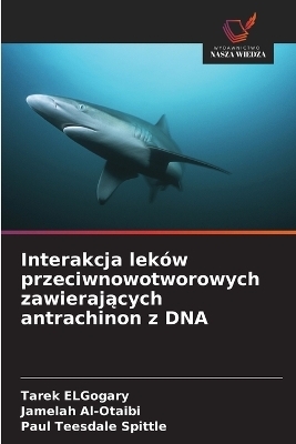 Interakcja leków przeciwnowotworowych zawierających antrachinon z DNA