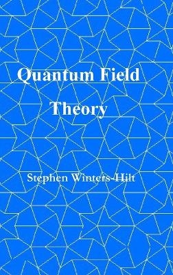 Quantum Field Theory - Stephen Winters-Hilt