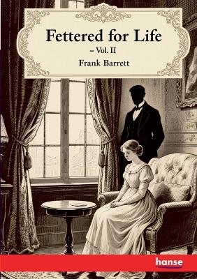 Fettered for Life - Frank Barrett