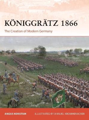 K&ouml;niggr&auml;tz 1866 - Angus Konstam