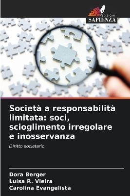 Societ&agrave; a responsabilit&agrave; limitata - Dora Berger, Lu&iacute;sa R Vieira, Carolina Evangelista