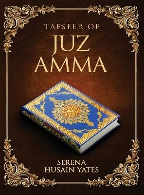 Tafseer of Juz Amma - Serena Husain Yates