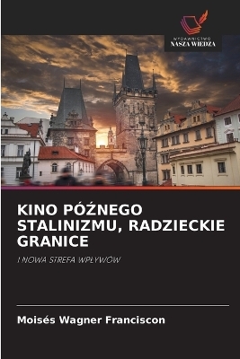 Kino PóŹnego Stalinizmu, Radzieckie Granice
