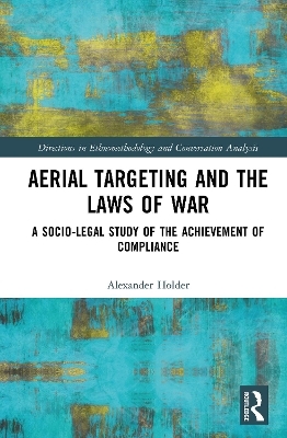 Aerial Targeting and the Laws of War - Alexander P. Holder