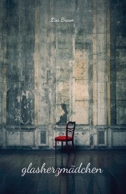 Glasherzm&auml;dchen - Lisa Braun