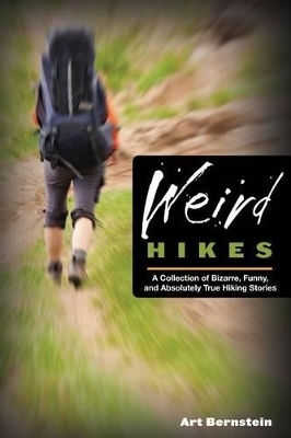 Weird Hikes - Art Bernstein