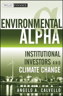 Environmental Alpha &ndash; Institutional Investors and Climate Change - AA Calvello