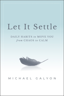 Let It Settle - Michael Galyon
