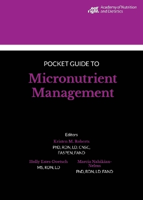 Pocket Guide to Micronutrient Management - Kristen M. Roberts, Holly Estes-Doetsch, Marcia Nahikian-Nelms