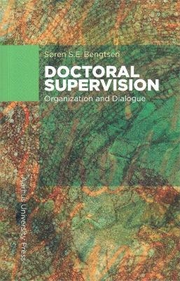 Doctoral Supervision - S&oslash;ren S.E. Bengtsen