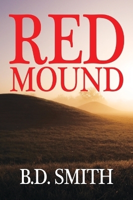 Red Mound - B D Smith