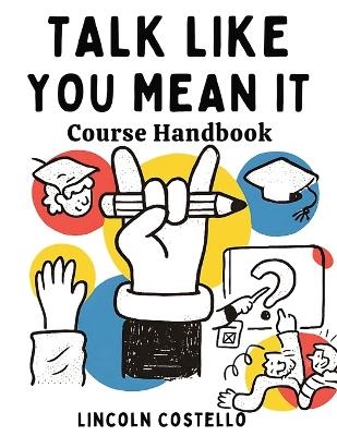 Talk Like You Mean It - Lincoln Costello