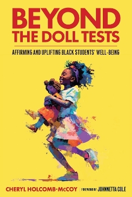 Beyond the Doll Tests - Cheryl Holcomb-McCoy